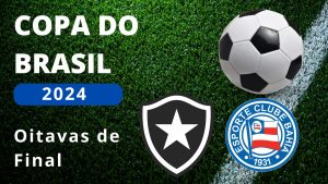 Botafogo x Bahia - Copa do Brasil2_2024